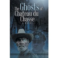 The Ghosts of Chateau du Chasse - The Ghosts of Chateau du Chasse - jetzt bei oelder-buchhandlung.de kaufen
