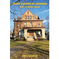 Those Visions of Johanna and 12 More Tales - Those Visions of Johanna and 12 More Tales - jetzt bei oelder-buchhandlung.de kaufen