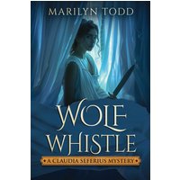 Wolf Whistle (A Claudia Seferius Mystery, Band 4) - Wolf Whistle (A Claudia Seferius Mystery, Band 4) - jetzt bei oelder-buchhandlung.de kaufen