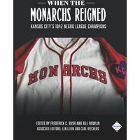 When the Monarchs Reigned: Kansas City’s 1942 Negro League Champions (Champions of Black Baseball) - When the Monarchs Reigned: Kansas City’s 1942 Negro League Champions (Champions of Black Baseball) - jetzt bei oelder-buchhandlung.de kaufen