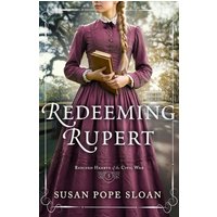 Redeeming Rupert (Rescued Hearts of the Civil War) - Redeeming Rupert (Rescued Hearts of the Civil War) - jetzt bei oelder-buchhandlung.de kaufen