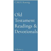 Old Testament Readings & Devotionals: Volume 3 - Old Testament Readings & Devotionals: Volume 3 - jetzt bei oelder-buchhandlung.de kaufen