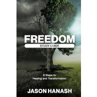 Freedom Study Guide: 8 Steps to Healing and Transformation - Freedom Study Guide: 8 Steps to Healing and Transformation - jetzt bei oelder-buchhandlung.de kaufen