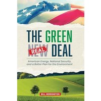 The Green Real Deal: American Energy, National Security, and a Better Plan for the Environment - The Green Real Deal: American Energy, National Security, and a Better Plan for the Environment - jetzt bei oelder-buchhandlung.de kaufen