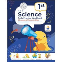 1st Grade Science: Daily Practice Workbook | 20 Weeks of Fun Activities (Physical, Life, Earth and Space Science, Engineering | Video Explanations ... | History | Civic and Government | Geography - 1st Grade Science: Daily Practice Workbook | 20 Weeks of Fun Activities (Physical, Life, Earth and Space Science, Engineering | Video Explanations ... | History | Civic and Government | Geography - jetzt bei oelder-buchhandlung.de kaufen