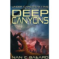 Deep Canyons: Under Carico's Moons: Book Two - Deep Canyons: Under Carico's Moons: Book Two - jetzt bei oelder-buchhandlung.de kaufen
