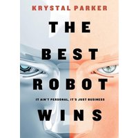 The Best Robot Wins: It Ain't Personal, It's Just Business - The Best Robot Wins: It Ain't Personal, It's Just Business - jetzt bei oelder-buchhandlung.de kaufen
