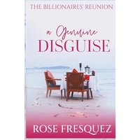 A Genuine Disguise (The Billionaires' Reunion, Band 4) - A Genuine Disguise (The Billionaires' Reunion, Band 4) - jetzt bei oelder-buchhandlung.de kaufen
