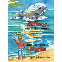 Riley, the Right Whale and His Friend, Kyle - Riley, the Right Whale and His Friend, Kyle - jetzt bei oelder-buchhandlung.de kaufen