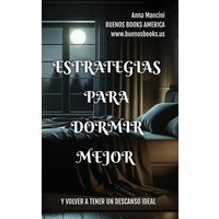 Estrategias Para Dormir Mejor Y Volver A Tener Un Descanso Ideal - Estrategias Para Dormir Mejor Y Volver A Tener Un Descanso Ideal - jetzt bei oelder-buchhandlung.de kaufen