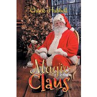 The Magic of Being the Claus - The Magic of Being the Claus - jetzt bei oelder-buchhandlung.de kaufen