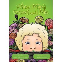 When Mama Grows with Me - When Mama Grows with Me - jetzt bei oelder-buchhandlung.de kaufen