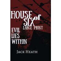 House of Six LARGE PRINT: Evil Lies Within - House of Six LARGE PRINT: Evil Lies Within - jetzt bei oelder-buchhandlung.de kaufen
