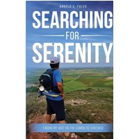Searching for Serenity: Finding My Way On the Camino de Santiago - Searching for Serenity: Finding My Way On the Camino de Santiago - jetzt bei oelder-buchhandlung.de kaufen
