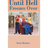 Until Hell Freezes Over - Until Hell Freezes Over - jetzt bei oelder-buchhandlung.de kaufen