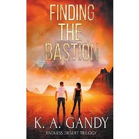 Finding the Bastion: A Scorching Dystopian Adventure (Endless Desert Trilogy, Band 2) - Finding the Bastion: A Scorching Dystopian Adventure (Endless Desert Trilogy, Band 2) - jetzt bei oelder-buchhandlung.de kaufen