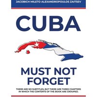 Cuba: Must not Forget - Cuba: Must not Forget - jetzt bei oelder-buchhandlung.de kaufen