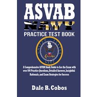 ASVAB NAVY Practice Test Book: A Comprehensive ASVAB Study Guide to Ace the Exam with over 500 Practice Questions, Detailed Answers, Insightful Rationale, and Exam Strategies for Success - ASVAB NAVY Practice Test Book: A Comprehensive ASVAB Study Guide to Ace the Exam with over 500 Practice Questions, Detailed Answers, Insightful Rationale, and Exam Strategies for Success - jetzt bei oelder-buchhandlung.de kaufen