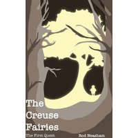 The Creuse Fairies: The First Quest - The Creuse Fairies: The First Quest - jetzt bei oelder-buchhandlung.de kaufen