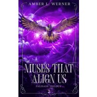 Muses That Align Us: Palisade Trilogy 2 - Muses That Align Us: Palisade Trilogy 2 - jetzt bei oelder-buchhandlung.de kaufen