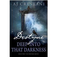 Destyne: Deep Into That Darkness (The Destyne) - Destyne: Deep Into That Darkness (The Destyne) - jetzt bei oelder-buchhandlung.de kaufen