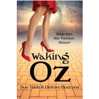 Waking Oz: A Guide for Women Who Want to Use Brains, Heart, and Courage to Create a Kickass Life - Waking Oz: A Guide for Women Who Want to Use Brains, Heart, and Courage to Create a Kickass Life - jetzt bei oelder-buchhandlung.de kaufen