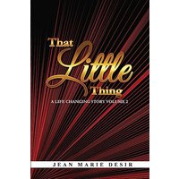 That Little Thing: A Life-Changing Story Volume 2 - That Little Thing: A Life-Changing Story Volume 2 - jetzt bei oelder-buchhandlung.de kaufen