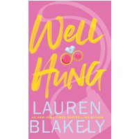 Well Hung (Big Rock, Band 3) - Well Hung (Big Rock, Band 3) - jetzt bei oelder-buchhandlung.de kaufen