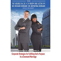 The Marriage Corporation: Corporate Strategies for Fulfilling God's Purpose in a Covenant Marriage - The Marriage Corporation: Corporate Strategies for Fulfilling God's Purpose in a Covenant Marriage - jetzt bei oelder-buchhandlung.de kaufen