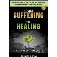 From Suffering to Healing (Metamorphosis) - From Suffering to Healing (Metamorphosis) - jetzt bei oelder-buchhandlung.de kaufen