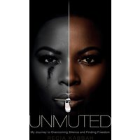 Unmuted: My Journey to Overcoming Silence and Finding Freedom - Unmuted: My Journey to Overcoming Silence and Finding Freedom - jetzt bei oelder-buchhandlung.de kaufen