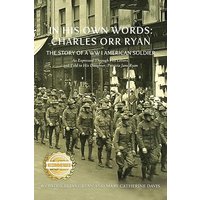 IN HIS OWN WORDS: THE STORY OF A WW l AMERICAN As Expressed Through His Letters and Told to His Daughter, Patricia Jane Ryan - IN HIS OWN WORDS: THE STORY OF A WW l AMERICAN As Expressed Through His Letters and Told to His Daughter, Patricia Jane Ryan - jetzt bei oelder-buchhandlung.de kaufen
