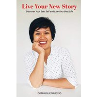 Live Your New Story: Discover Your Best Self and Live Your Best Life - Live Your New Story: Discover Your Best Self and Live Your Best Life - jetzt bei oelder-buchhandlung.de kaufen
