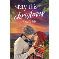 Stay this Christmas: A Sweet Small Town Romance - Stay this Christmas: A Sweet Small Town Romance - jetzt bei oelder-buchhandlung.de kaufen