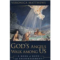 God's Angels Walk Among Us: A Book of Hope and Encouragement - God's Angels Walk Among Us: A Book of Hope and Encouragement - jetzt bei oelder-buchhandlung.de kaufen