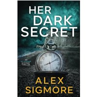 Her Dark Secret (Ivy Bishop Mystery Thriller, Band 1) - Her Dark Secret (Ivy Bishop Mystery Thriller, Band 1) - jetzt bei oelder-buchhandlung.de kaufen