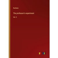 The professor's experiment: Vol. 3