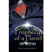 Prophecy of a Planet: The Meeting - Prophecy of a Planet: The Meeting - jetzt bei oelder-buchhandlung.de kaufen