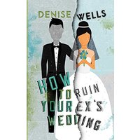 How To Ruin Your Ex's Wedding - How To Ruin Your Ex's Wedding - jetzt bei oelder-buchhandlung.de kaufen