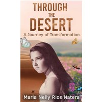 Through the Desert: A Journey of Transformation - Through the Desert: A Journey of Transformation - jetzt bei oelder-buchhandlung.de kaufen