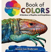 Herpetology Book of Colors: A Rainbow of Reptiles and Amphibians - Herpetology Book of Colors: A Rainbow of Reptiles and Amphibians - jetzt bei oelder-buchhandlung.de kaufen
