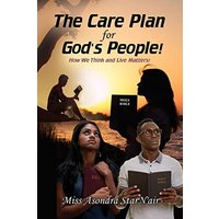 The Care Plan for God's People!: How we think and live matters! - The Care Plan for God's People!: How we think and live matters! - jetzt bei oelder-buchhandlung.de kaufen