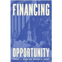 Financing Opportunity: How Financial Markets Have Fueled American Prosperity for More than Two Centuries - Financing Opportunity: How Financial Markets Have Fueled American Prosperity for More than Two Centuries - jetzt bei oelder-buchhandlung.de kaufen
