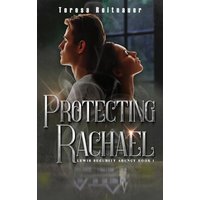 Protecting Rachael: Lewis Security Agency - Protecting Rachael: Lewis Security Agency - jetzt bei oelder-buchhandlung.de kaufen