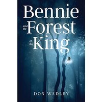 Bennie and the Forest of the King - Bennie and the Forest of the King - jetzt bei oelder-buchhandlung.de kaufen