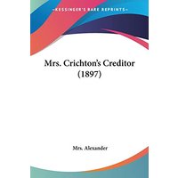 Mrs. Crichton's Creditor (1897)