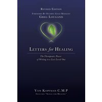 Letters for Healing: The Therapeutic Power of Writing to a Lost Loved One - Revised Edition - Letters for Healing: The Therapeutic Power of Writing to a Lost Loved One - Revised Edition - jetzt bei oelder-buchhandlung.de kaufen