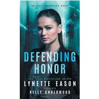 Defending Honor: An Elite Guardians Novel (Elite Guardians Collection, Band 3) - Defending Honor: An Elite Guardians Novel (Elite Guardians Collection, Band 3) - jetzt bei oelder-buchhandlung.de kaufen