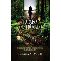 PARAÍSO DESTROZADO: Memorias de una niña nicaragüense en tiempos de Guerra - PARAÍSO DESTROZADO: Memorias de una niña nicaragüense en tiempos de Guerra - jetzt bei oelder-buchhandlung.de kaufen