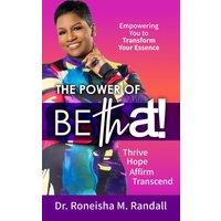 The Power of Be THAT!: Thrive, Hope, Affirm, and Transcend - The Power of Be THAT!: Thrive, Hope, Affirm, and Transcend - jetzt bei oelder-buchhandlung.de kaufen